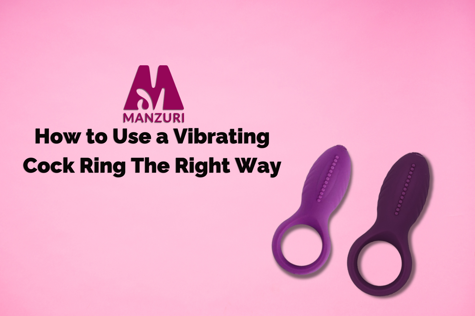 How To Use A Vibrating Cock Ring