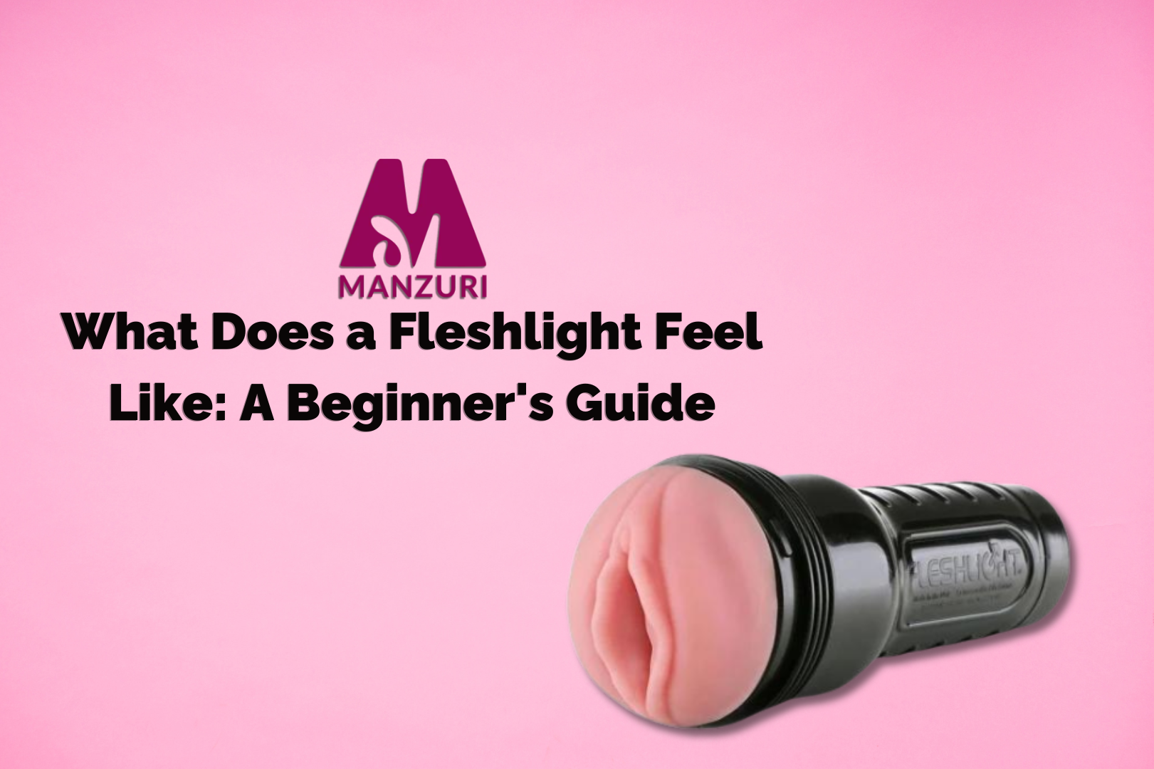 What Does a Fleshlight Feel Like